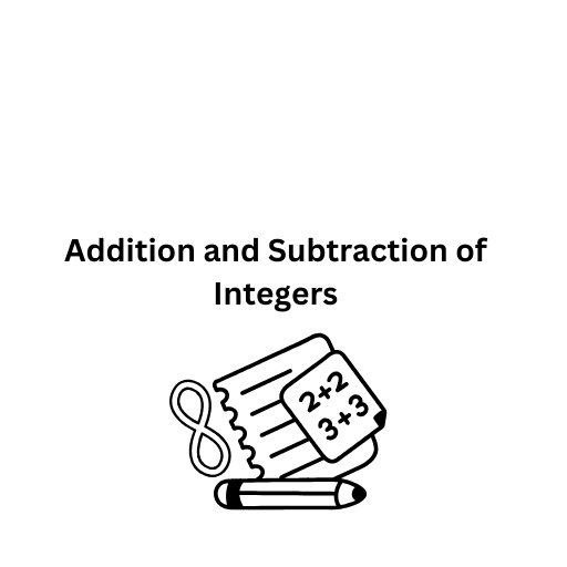 Addition and Subtraction of Integers 